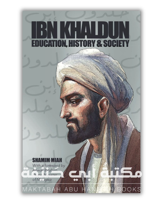 Ibn Khaldun: Education, History & Society